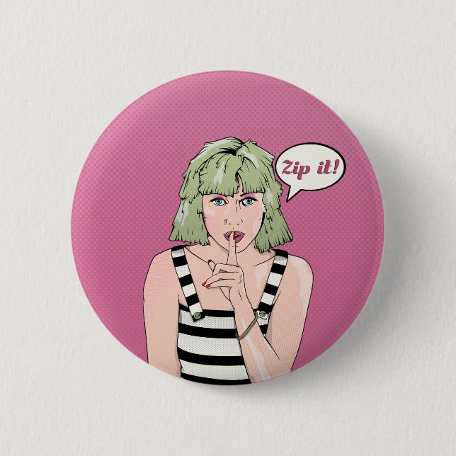 Zip It Pop art woman Button (Front)