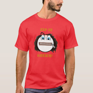 ZIP IT SHERM! T-Shirt