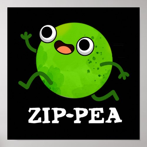 Zip_pea Funny Zippy Pea Pun Dark BG Poster