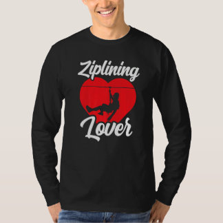 Ziplining Hobby Sports Zipline Sayings T-Shirt