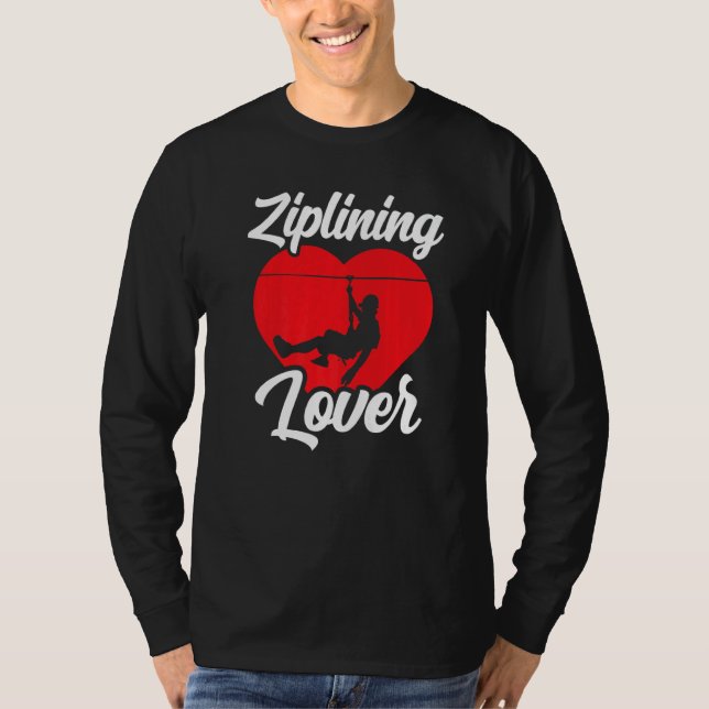 Ziplining  Hobby Sports Zipline Sayings T-Shirt (Front)