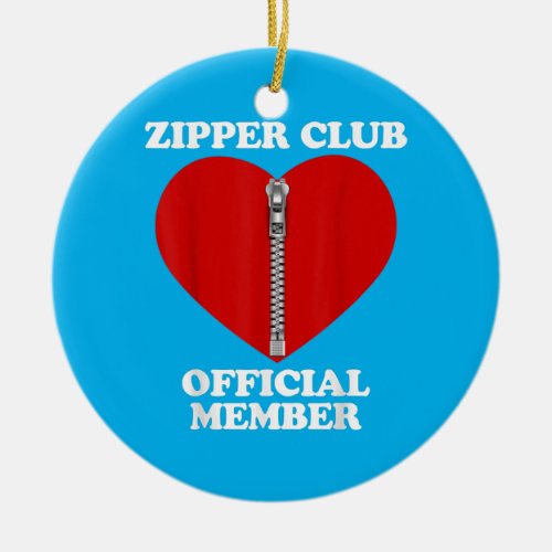 Zipper Club Heart Surgery Recovery Open Heart  Ceramic Ornament