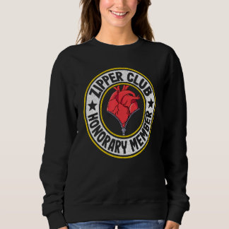 Zipper Club Honorary Member Bypass Open Heart Surg Sweatshirt