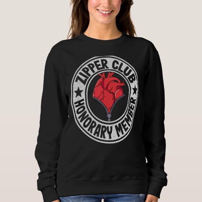 Zipper Club Honorary Member Bypass Open Heart Surg Sweatshirt (Front)