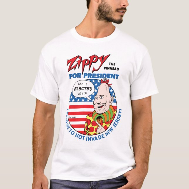 Zippy For President! T-Shirt (Front)