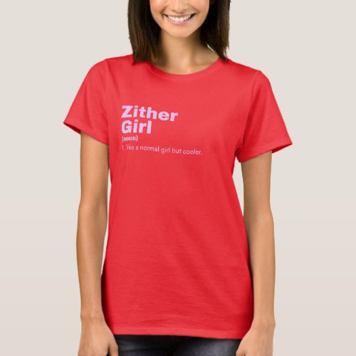 Zither  Girl _ Zither  T_Shirt