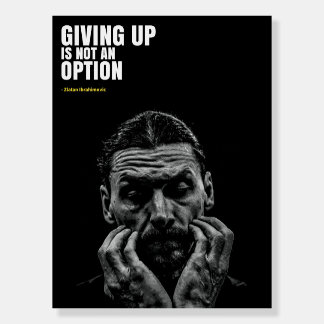 Zlatan Ibrahimovic quotes Foam Boards