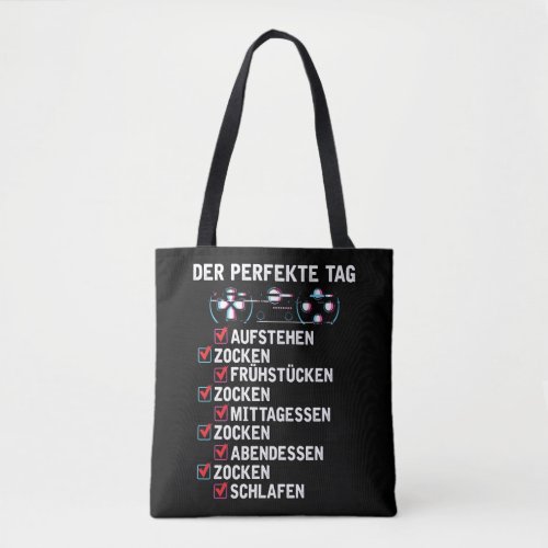 Zocken Perfekte Tag Zocker Humor Gamer Spruch Tote Bag