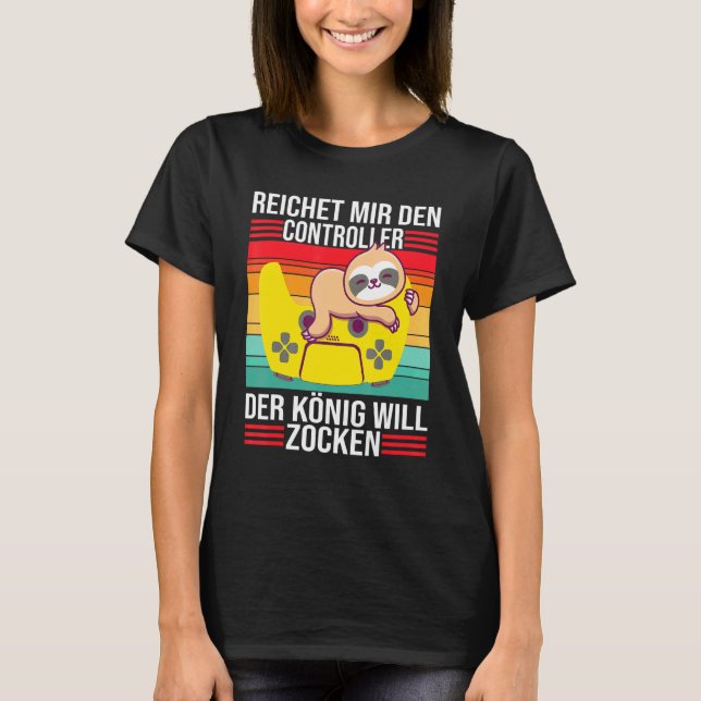 Zocken Reichet Mir Den Controller König Ps5 Consol T-Shirt (Front)