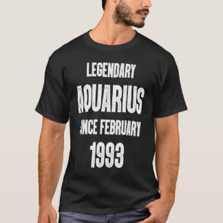 Zodiac Aquarius Birthday Legendary Since February T-Shirt