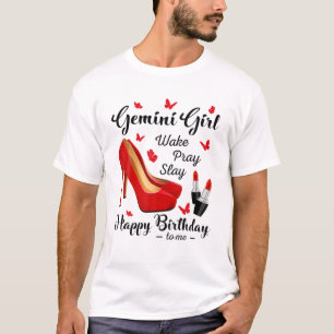 Zodiac Birthday Gemini Girl Wake Pray Slay Red Hee T-Shirt