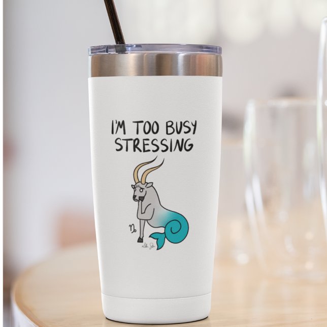 Zodiac Capricorn "I'm too Busy Stressing." Sticker (Creator Uploaded)