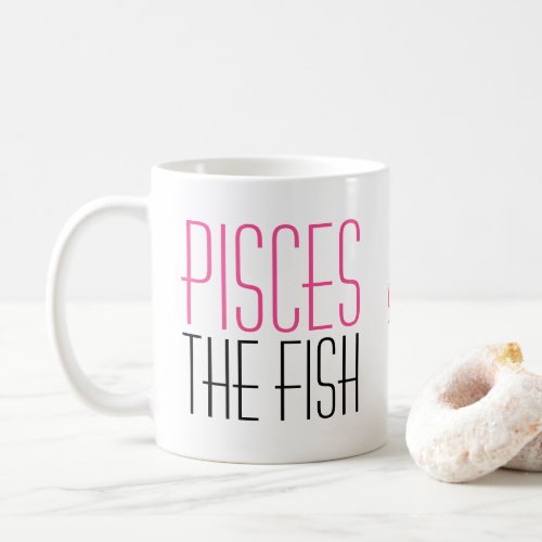 Zodiac Pisces The Fish Typography Pink Black Name Coffee Mug