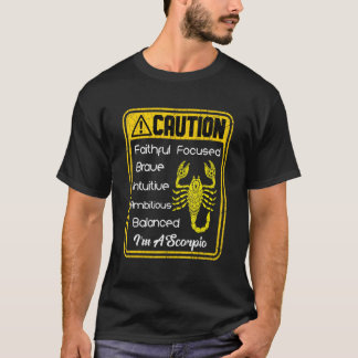 Zodiac Sign Caution I'm A Scorpio Men Women T-Shirt