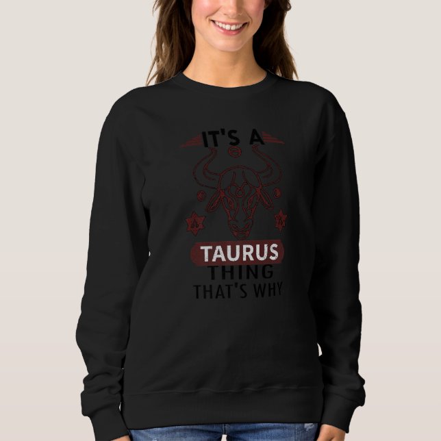 Zodiac Sign Taurus Astrology Horoscope Sweatshirt (Front)