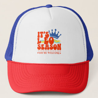 ZodiacLEO Season You’re Welcome T-Shirt Trucker Hat