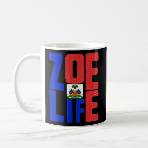 Zoe Life Haitian Pride Perfect Haiti Flag Day May  Coffee Mug