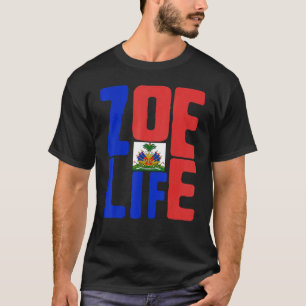 Zoe Life Haitian Pride Perfect Haiti Flag Day May  T-Shirt