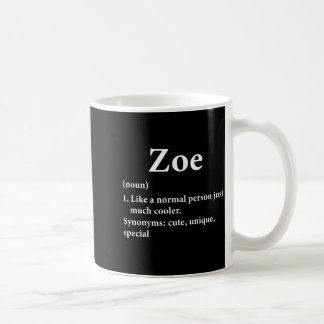 Zoe Name Definition Funny D Coffee Mug