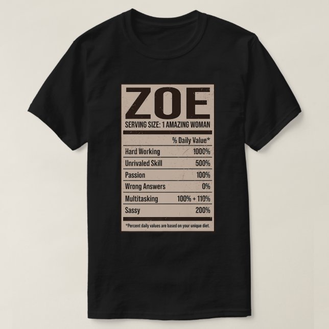 Zoe Nutrition Facts Name Nickname Alias Title Frie T-Shirt (Design Front)