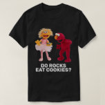Zoe, Rocco & Elmo | Do Rocks Eat Cookies? T-Shirt<br><div class="desc">Zoe,  Rocco & Elmo | Do Rocks Eat Cookies?</div>