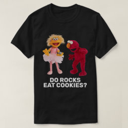 Zoe, Rocco &amp; Elmo | Do Rocks Eat Cookies? T-Shirt