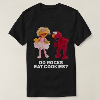 Zoe  Rocco & Elmo | Do Rocks Eat Cookies? T-shirt by SesameStreet at Zazzle