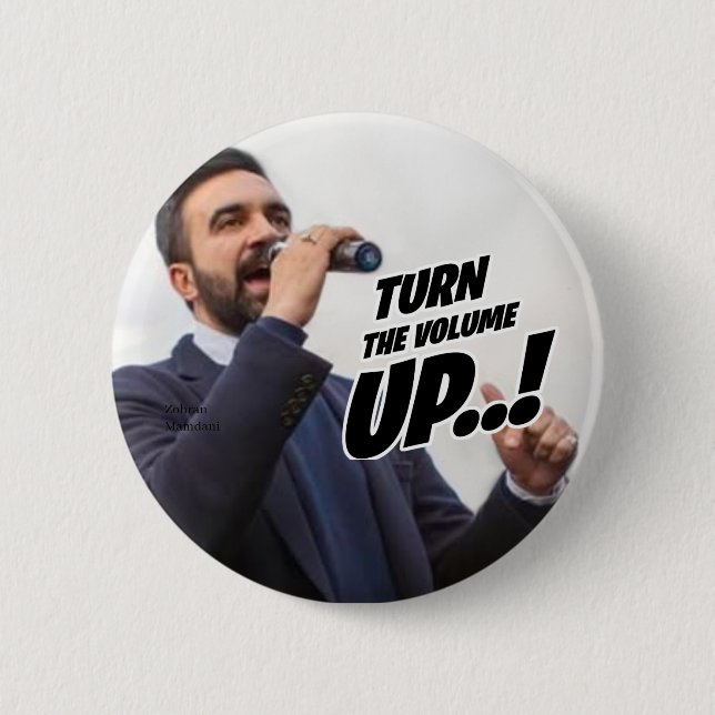 Zohran Mamdani - Turn the Volume Up Button (Front)