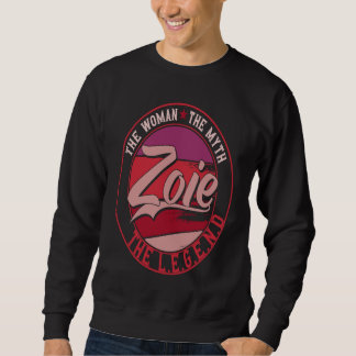 Zoie the Lady of Myth the Legend Sweatshirt
