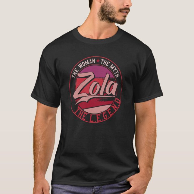 Zola the Lady of Myth the Legend T-Shirt (Front)