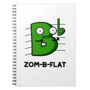 Zom-B-Flat Funny Halloween Zombie Music Pun  Notebook