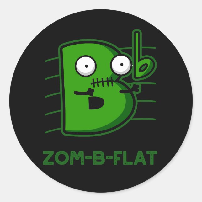 Zom-B-Flat Funny Zombie Music Pun Dark BG Classic Round Sticker (Front)