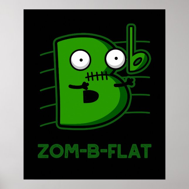 Zom-B-Flat Funny Zombie Music Pun Dark BG Poster (Front)