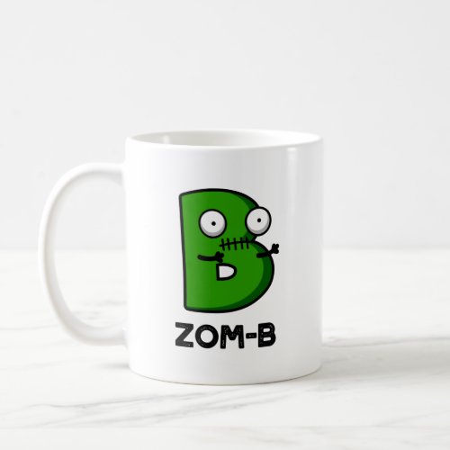 Zom_b Funny Halloween Zombie Alphabet Pun Coffee Mug