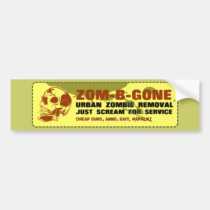 Zom B Gone Urban Zombie Removal Bumper Stickers