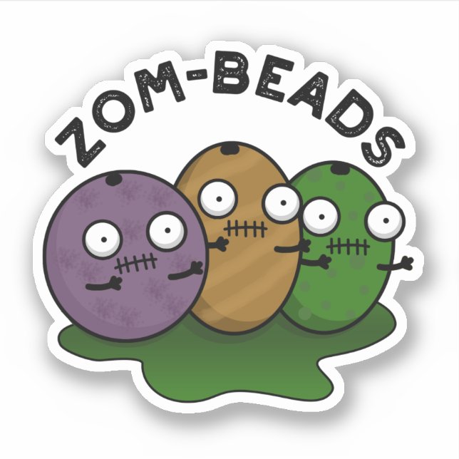 Zom-beads Funny Halloween Zombie Beads Pun  Sticker (Front)