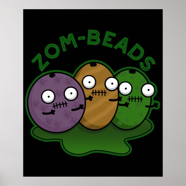 Zom-beads Funny Zombie Beads Pun Dark BG Poster (Front)