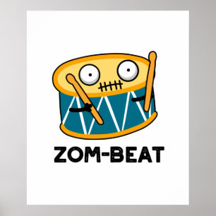 Zom-beat Funny Halloween Zombie Drum Pun Poster