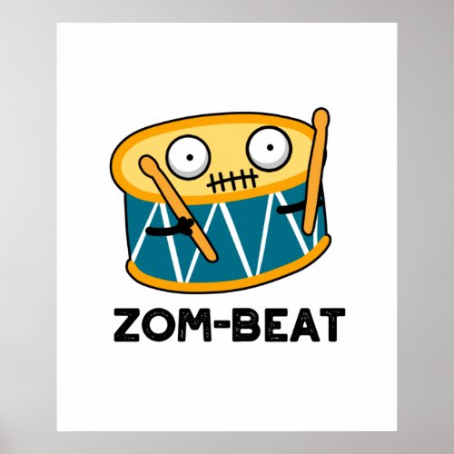 Zom_beat Funny Halloween Zombie Drum Pun  Poster