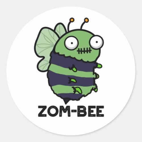 Zom_bee Funny Halloween Zombie Bee Pun  Classic Round Sticker