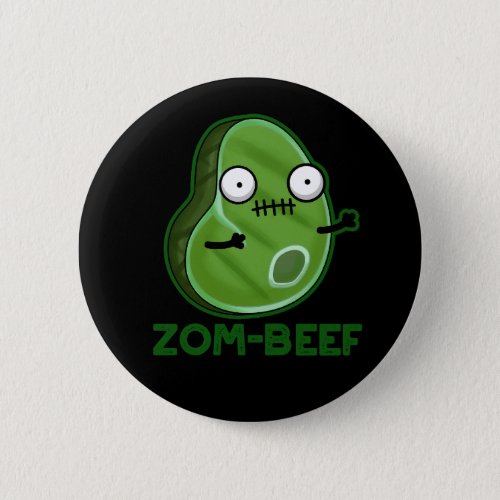 Zom_beef Funny Zombie Meat Pun Dark BG Button