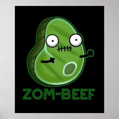 Zom_beef Funny Zombie Meat Pun Dark BG Poster