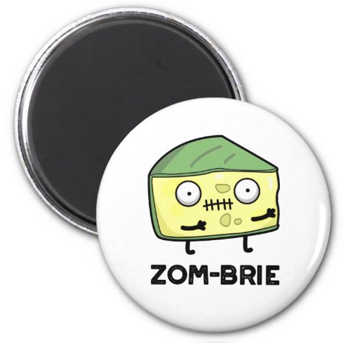 Zom_brie Funny Halloween Zombie Brie Cheese Pun  Magnet