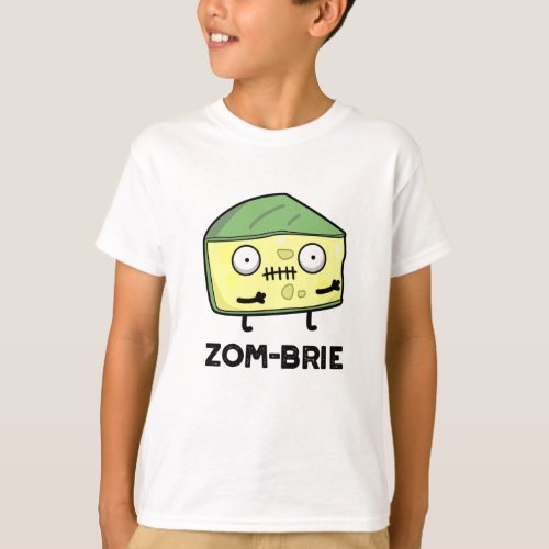 Zom_brie Funny Halloween Zombie Brie Cheese Pun T_Shirt