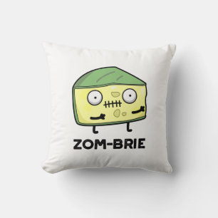 Zom-brie Funny Halloween Zombie Brie Cheese Pun  Throw Pillow
