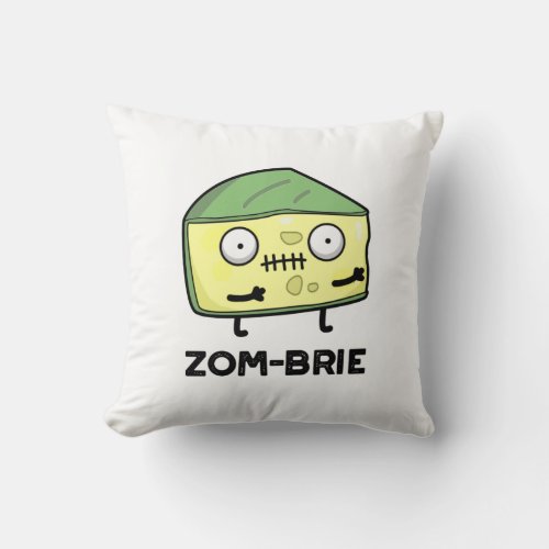 Zom_brie Funny Halloween Zombie Brie Cheese Pun  Throw Pillow