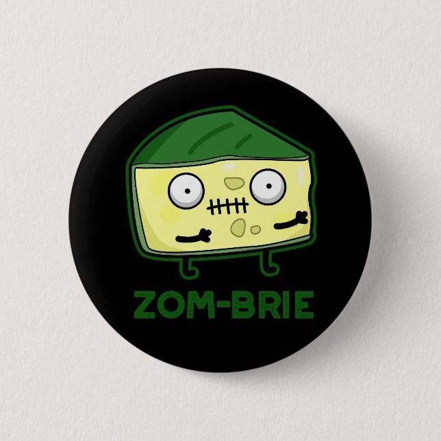 Zom-brie Funny Zombie Pun Dark BG Button (Front)