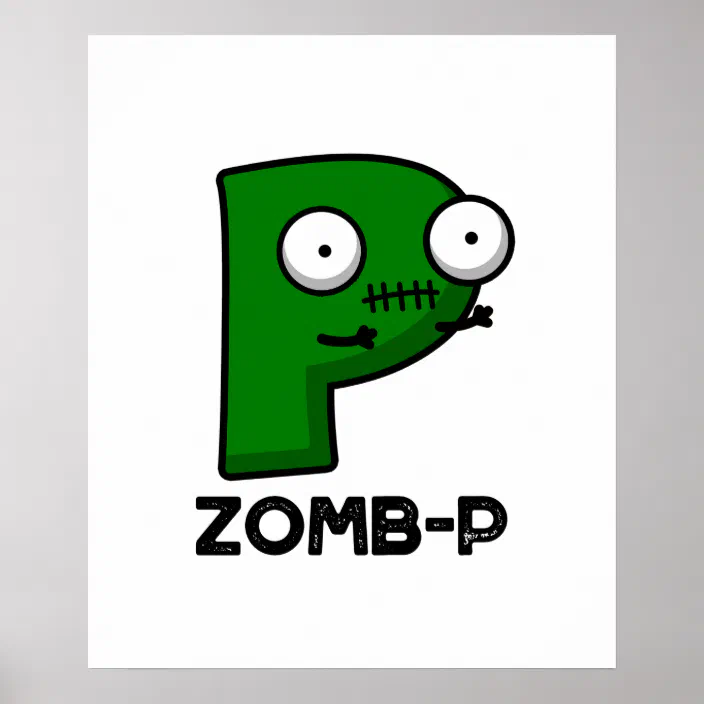 Zom P Cute Halloween Zombie Alphabet P Pun Poster Zazzle Com