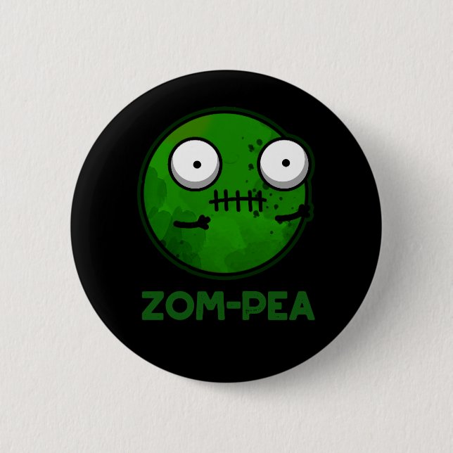 Zom-pea Funny Zombie Pea Pun Dark BG Button (Front)