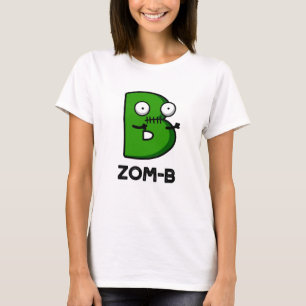 Zomb-b Funny Halloween Zombie Alphabet B Pun T-Shirt